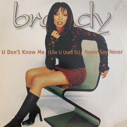 Brandy “U Don’t Know Me ( Like U Used To )” / “Never Say Never” 8 Version 12inch Vinyl